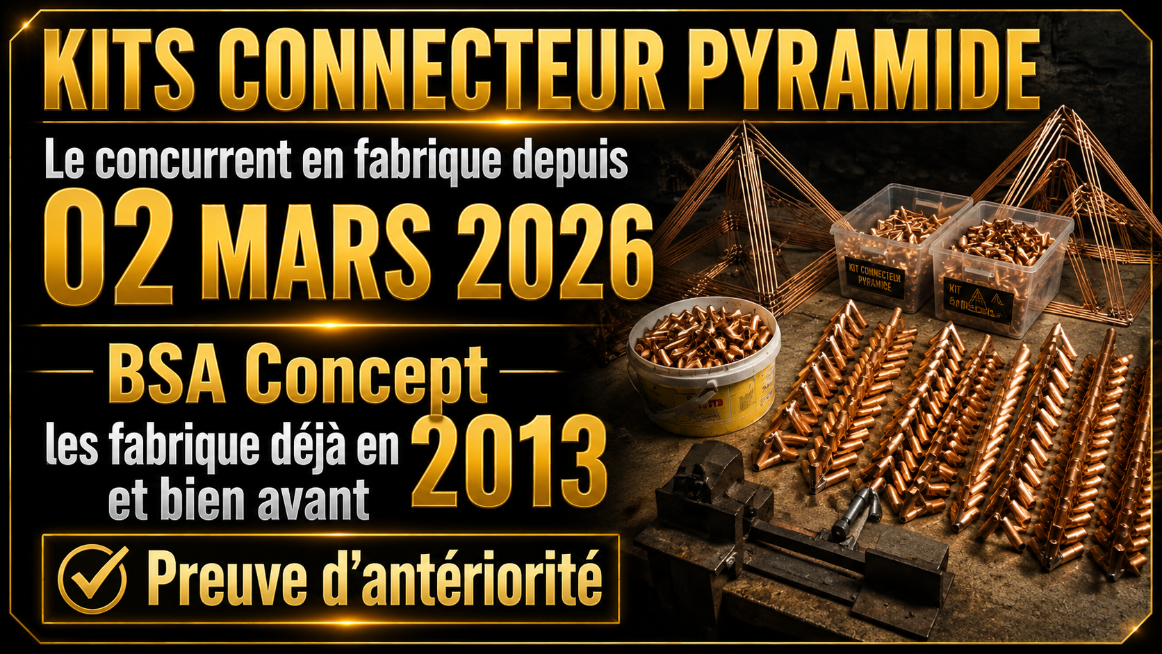 Kits Pyramide Khéops & Nubienne BSA Concept : Preuve d'Antériorité depuis 2013